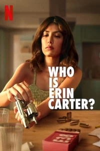 Кто такая Эрин Картер? 1 сезон 1-7 серия